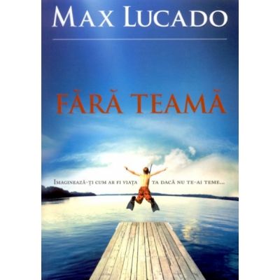 Fara teama - Max Lucado