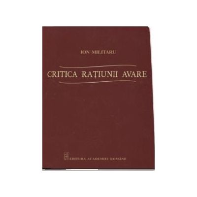 Critica ratiunii avare - Ion Militaru