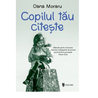 Copilul tau citeste - Oana Moraru