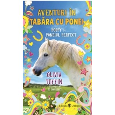 Aventuri in tabara cu ponei. Poppy si poneiul perfect - Olivia Tuffin