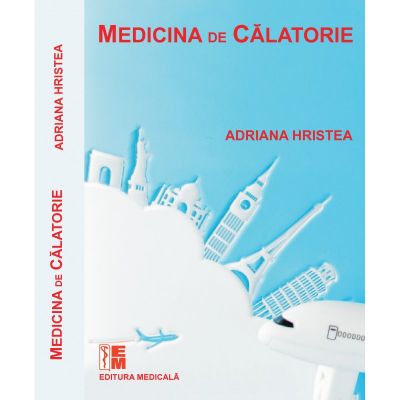 Medicina de calatorie - Adriana Hristea