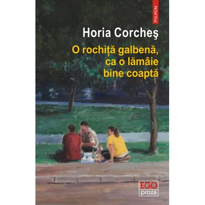 O rochita galbena ca o lamaie bine coapta - Horia Corches