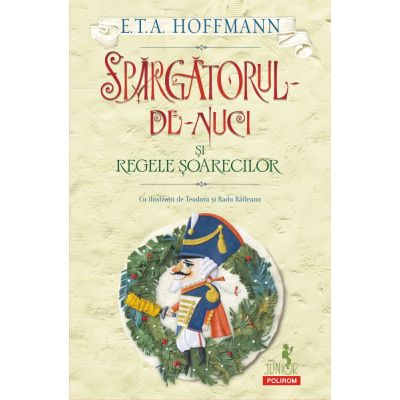 Spargatorul-de-Nuci si Regele Soarecilor editia 2022 - E. T. A. Hoffmann