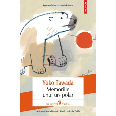 Memoriile unui urs polar - Yoko Tawada