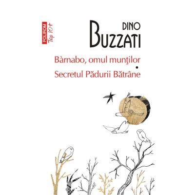 Barnabo omul muntilor Secretul Padurii Batrane editie de buzunar - Dino Buzzati
