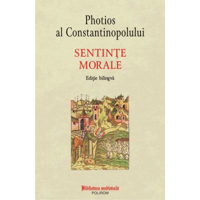 Sentinte morale editie bilingva - Photios al Constantinopolului