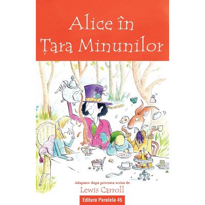 Alice in Tara Minunilor text adaptat - Lewis Carroll