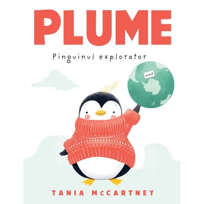 Plume pinguinul explorator - Tania McCartney