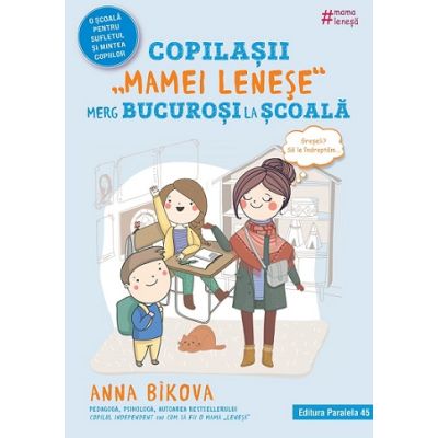 Copilasii mamei lenese merg bucurosi la scoala - Anna Bikova