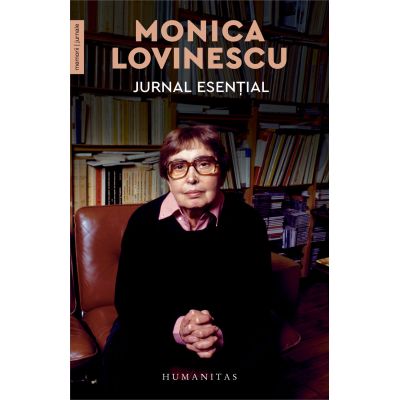 Jurnal esential 1981-2002 - Monica Lovinescu