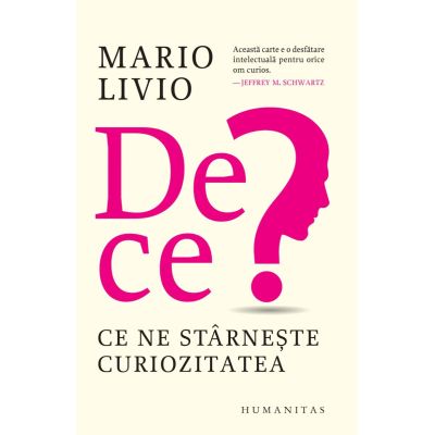 De ce Ce ne starneste curiozitatea - Mario Livio