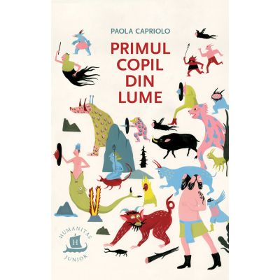 Primul copil din lume - Paola Capriolo