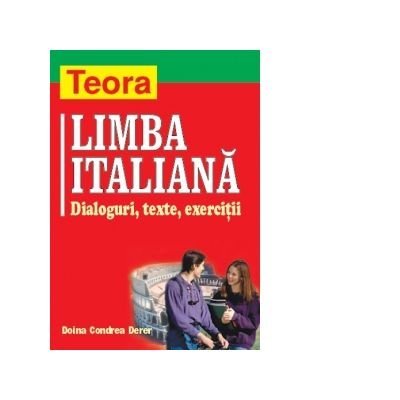 Limba italiana dialoguri texte exercitii - Doina Condrea Derer