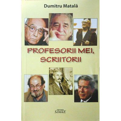 Profesorii mei scriitorii - Dumitru Matala