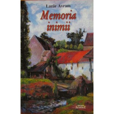 Memoria inimii - Lazar Avram