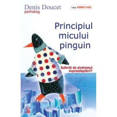 Principiul micului pinguin - Denis Doucet