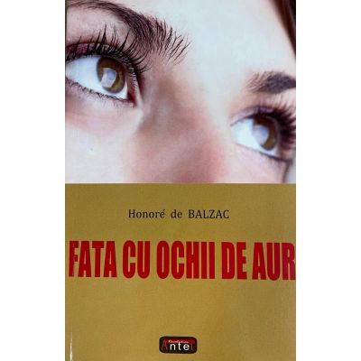 Fata cu ochii de aur - Honore de Balzac