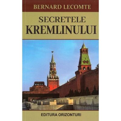 Secretele Kremlinului - Bernard Lecomte