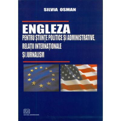 Engleza pentru stiinte politice si administrative relatii internationale si jurnalism - Silvia Osman