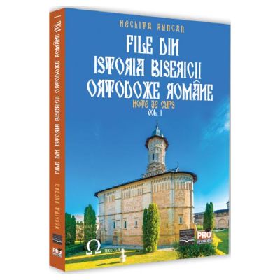 File din Istoria Bisericii Ortodoxe Romane Vol. 1 - Nechita Runcan