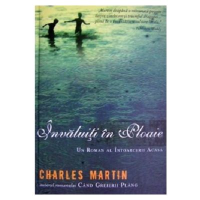 Invaluiti in ploaie - Charles Martin