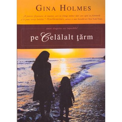 Pe celalalt tarm - Gina Holmes