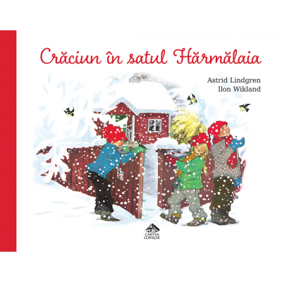 Craciun in satul Harmalaia - Astrid Lindgren