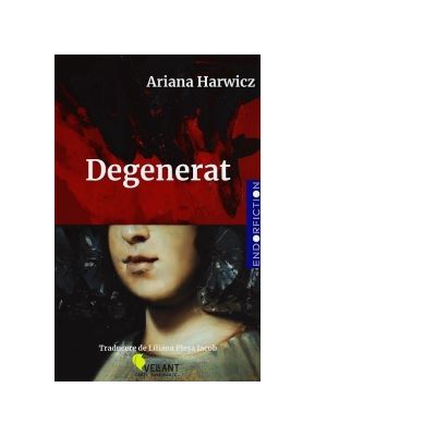 Degenerat - Ariana Harwicz