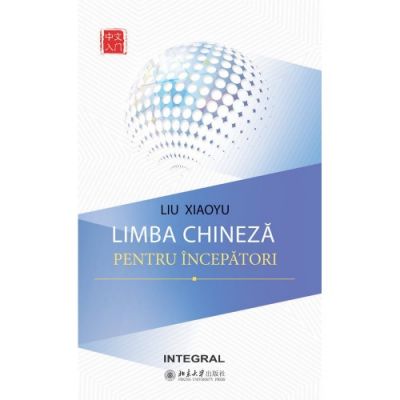 Limba chineza pentru incepatori - Liu Xiaoyu