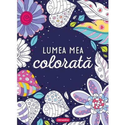 Lumea mea colorata