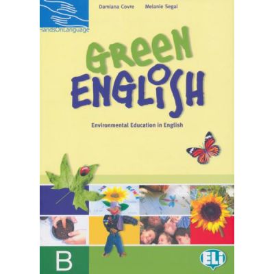 Hands on languages - Green English. Students Book B - Damiana Covre Melanie Segal