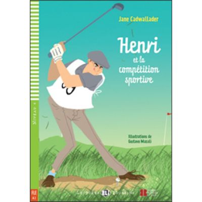 Henri et la comptition sportive - Jane Cadwallader