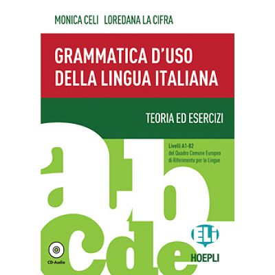 Grammatica duso della lingua italiana CD - Monica Celi Loredana La Cifra