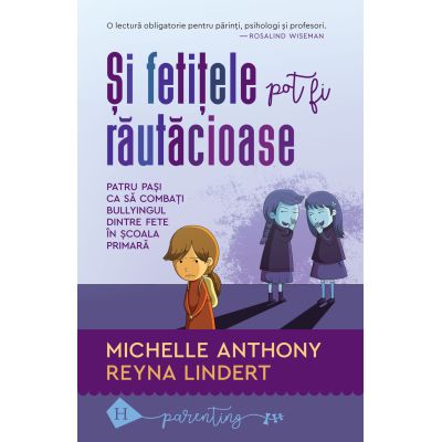 Si fetitele pot fi rautacioase - Michelle Anthony Reyna Lindert