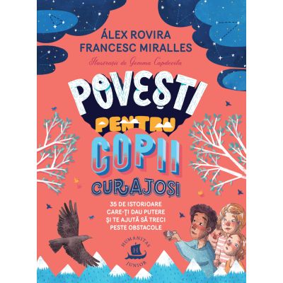Povesti pentru copii curajosi - Francesc Miralles Alex Rovira
