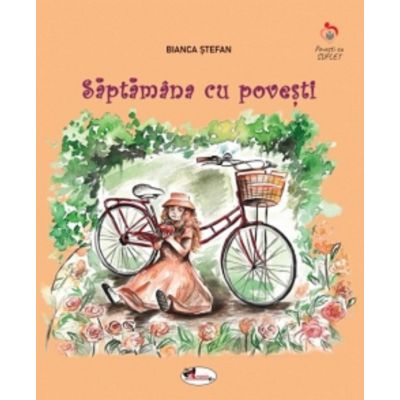 Saptamana cu povesti - Bianca Stefan