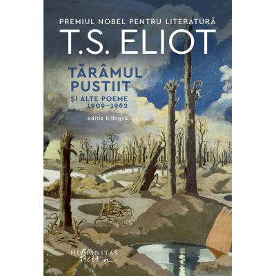 Taramul pustiit si alte poeme 19091962 - T. S. Eliot