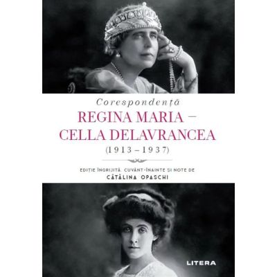 Corespondenta Regina Maria - Cella Delavrancea 1913-1937