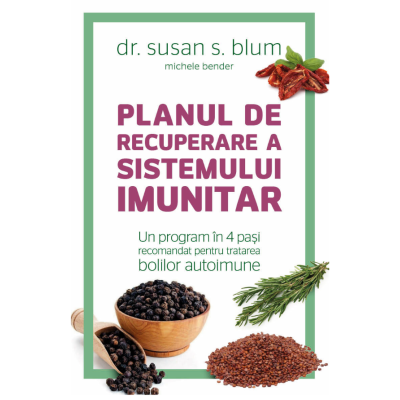 Planul de recuperare a sistemului imunitar - Susan Blum Michele Bender