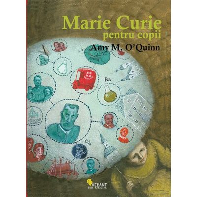 Marie Curie pentru copii - Amy M. OQuinn