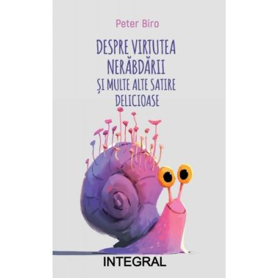 Despre virtutea nerabdarii - Peter Biro