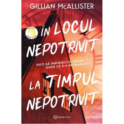 In locul nepotrivit la timpul nepotrivit - Gillian McAllister