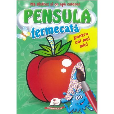 Rosiuta-Pensula fermecata pentru cei mici-Ma distrez si colorez cu apa