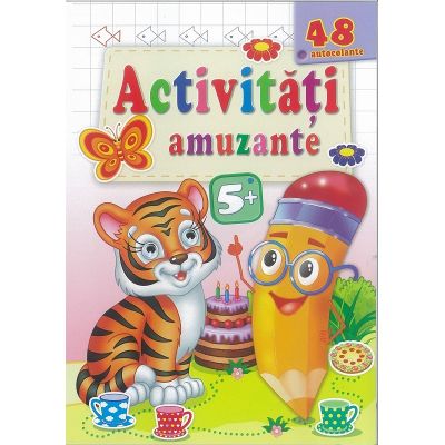 Tigrisorul-Activitati amuzante 5 cu 48 autocolante