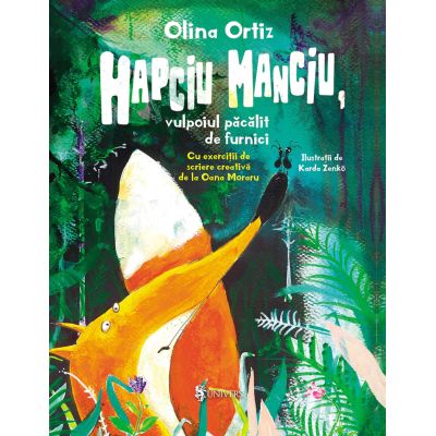 Hapciu Manciu vulpoiul pacalit de furnici - Olina Ortiz