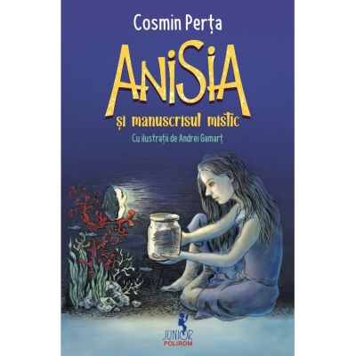 Anisia si manuscrisul mistic - Cosmin Perta