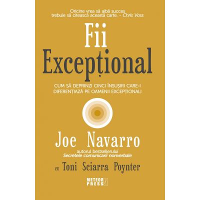 Fii exceptional - Joe Navarro Toni Sciarra Poynter