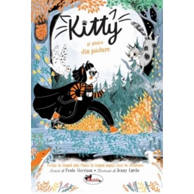 Kitty si pisica din padure - Paula Harrison