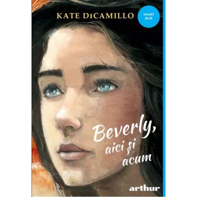 Beverly aici si acum - Kate DiCamillo