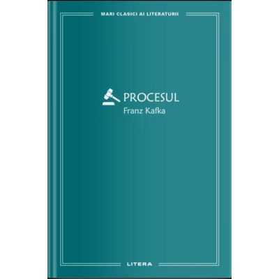 Procesul vol. 9 - Franz Kafka